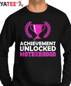 Achievement Unlocked Motherhood T-Shirt First Time Mom New Mom Gift Sweater