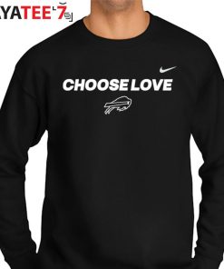 Choose Love Buffalo Bills Shirt, hoodie, sweater, long sleeve and tank top