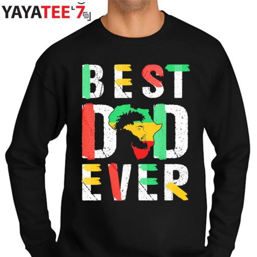 Best Dad Ever Black Dad Juneteenth Flag Africa Map Black History Month Shirt Sweater