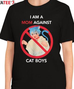 Best Gifts For Cat Lovers I Am A Mom Against Cat Boys Cat Mothers Day Gifts T-Shirt Women's T-Shirt