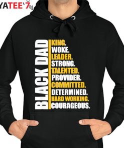 Black Dad King Woke Leader Strong Melanin Father African American Shirt Hoodie