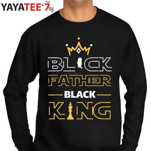 Black Father Black King Black Dad African American History Month Melanin Dad Shirt Sweater
