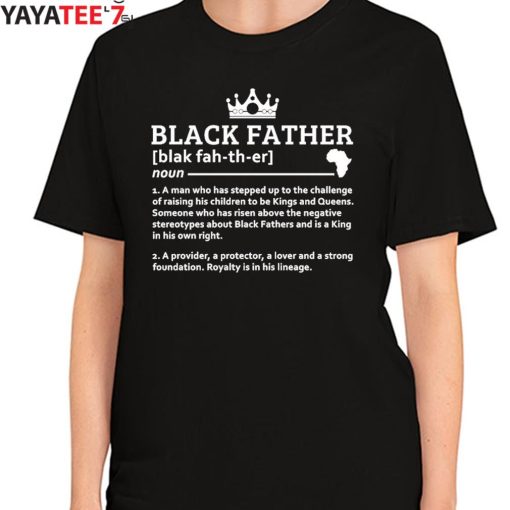 Black Father Definition African American Black Dad History Month Father’s Day Gift Shirt Women's T-Shirt