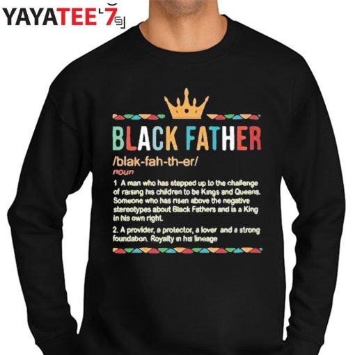 Black Father Definition Black Dad King African American Afro Black History Month Shirt Sweater
