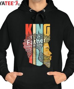 Black Father King Black Dad Strong Black King African American Afro Shirt Hoodie