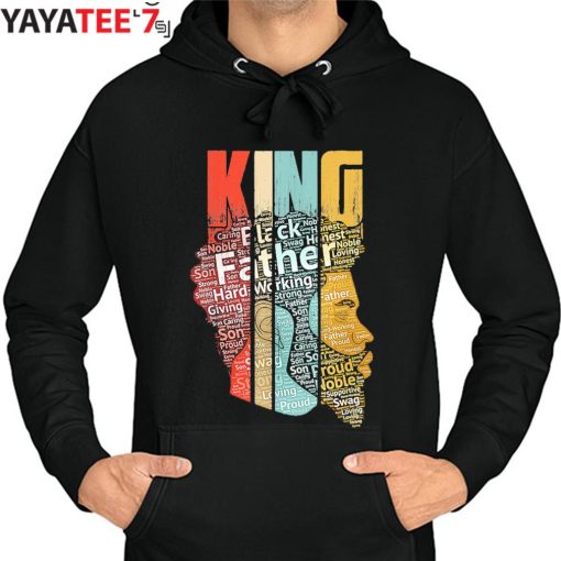 Black Father King Black Dad Strong Black King African American Afro Shirt Hoodie
