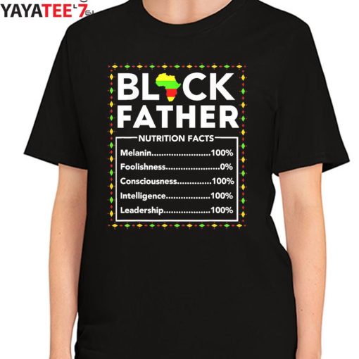 Black Father Nutritional Facts Black Dad Juneteenth King Black History Month Shirt Women's T-Shirt