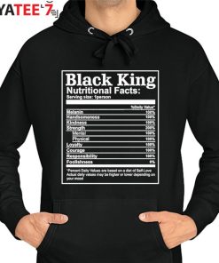 Black King Nutrition Facts Black Dad Black History Month African American Shirt Hoodie