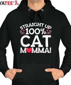Cat Mama Best Gifts For Cat Lovers Straight Up Cat Mother’S Day Gift T-Shirt Hoodie