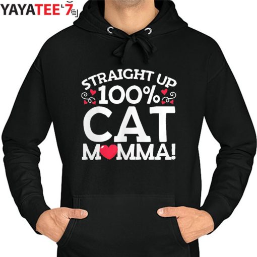 Cat Mama Best Gifts For Cat Lovers Straight Up Cat Mother’S Day Gift T-Shirt Hoodie