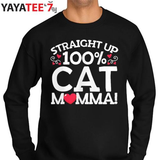 Cat Mama Best Gifts For Cat Lovers Straight Up Cat Mother’S Day Gift T-Shirt Sweater