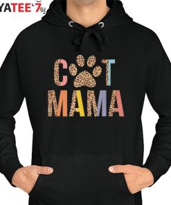 Cat Mama Leopard Best Gifts For Cat Lovers Cat Mothers Day Gifts Kitten Paw Lover T-Shirt Hoodie