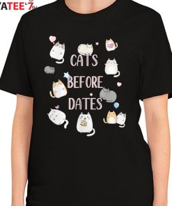 Cats Before Dates Best Gifts For Cat Lovers Funny Kawaii Kitties Cat Mom T-Shirt Women's T-Shirt