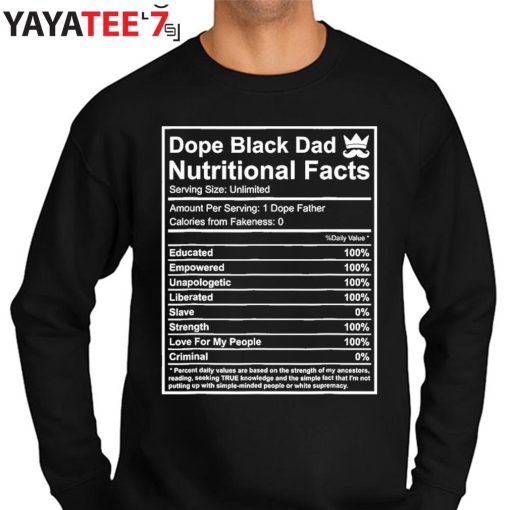 Dope Black Dad Nutrition Facts African American Black History Month Shirt Sweater