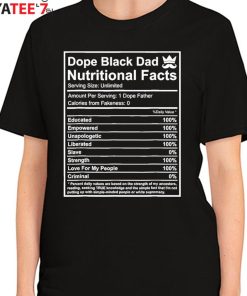 Dope Black Dad Nutrition Facts African American Black History Month Shirt Women's T-Shirt