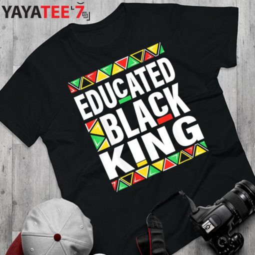 Educated Black King Shirt For Black Dad African American Black History Month Juneteenth