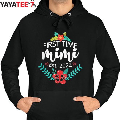First Time Mimi Est. 2022 New Mom Women T-Shirt Mothers Day Gifts Hoodie
