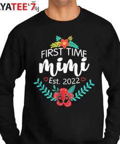 First Time Mimi Est. 2022 New Mom Women T-Shirt Mothers Day Gifts Sweater