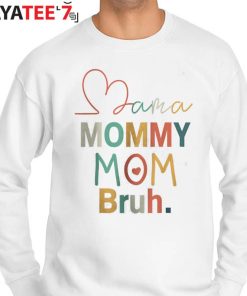 Funny Mama Mommy Mom Bruh Shirt Boy Mom Life Sweater