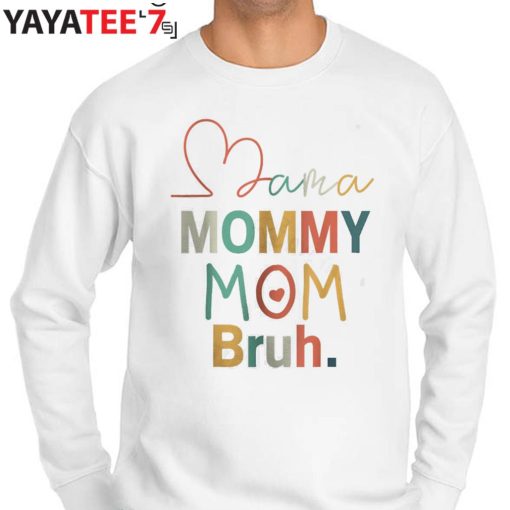 Funny Mama Mommy Mom Bruh Shirt Boy Mom Life Sweater