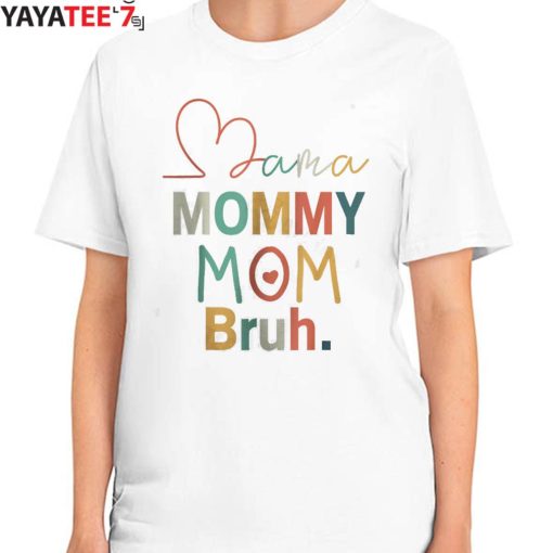 Funny Mama Mommy Mom Bruh Shirt Boy Mom Life Women's T-Shirt