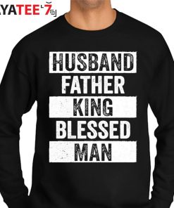 Husband Father King Blessed Man Black Dad Black History Month Shirt Sweater