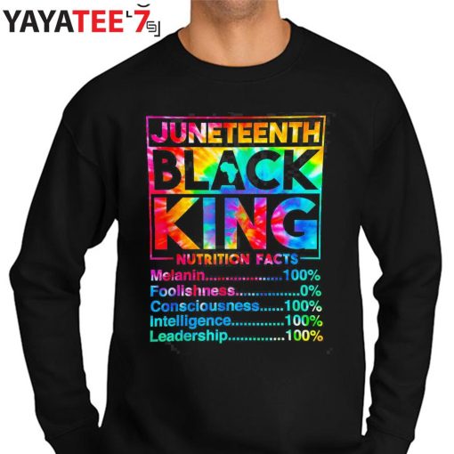 Juneteenth Black King Black Dad Nutrition Facts Tie Dye Fun Shirt Father’s Day Gift Sweater