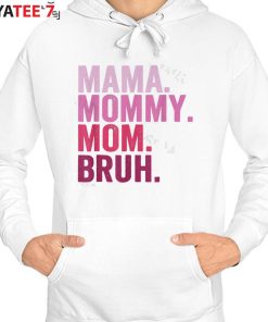 Mama Mommy Mom Bruh Shirt Funny Boy Mom Life Hoodie
