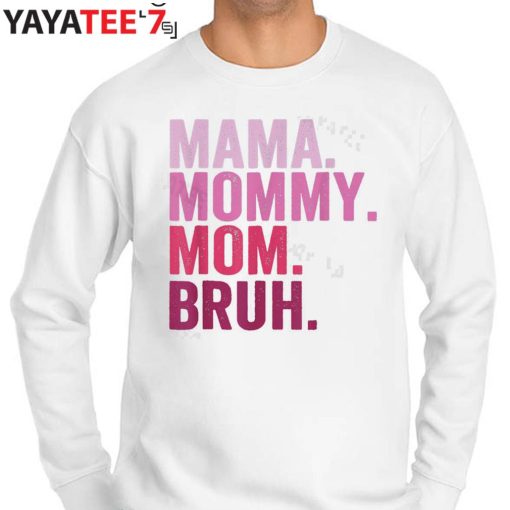 Mama Mommy Mom Bruh Shirt Funny Boy Mom Life Sweater