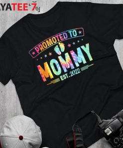 New Mom Shirt Promoted To Mommy Est 2022 Tie Dye T-Shirt First Time Mothers New Mom