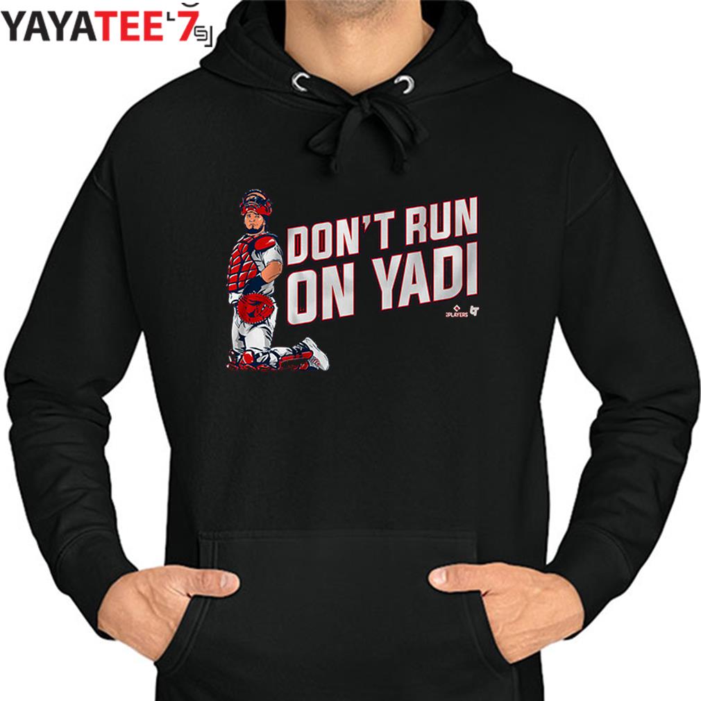 St. Louis Cardinals Yadier Molina don't run on Yadi shirt, hoodie