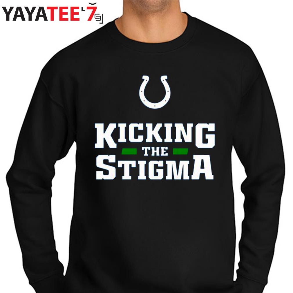 Colts Kicking The Stigma T-Shirt - TeeHex