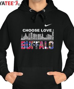 Nike Buffalo Bills Choose Love Buffalo city shirt, hoodie, sweater, long  sleeve and tank top