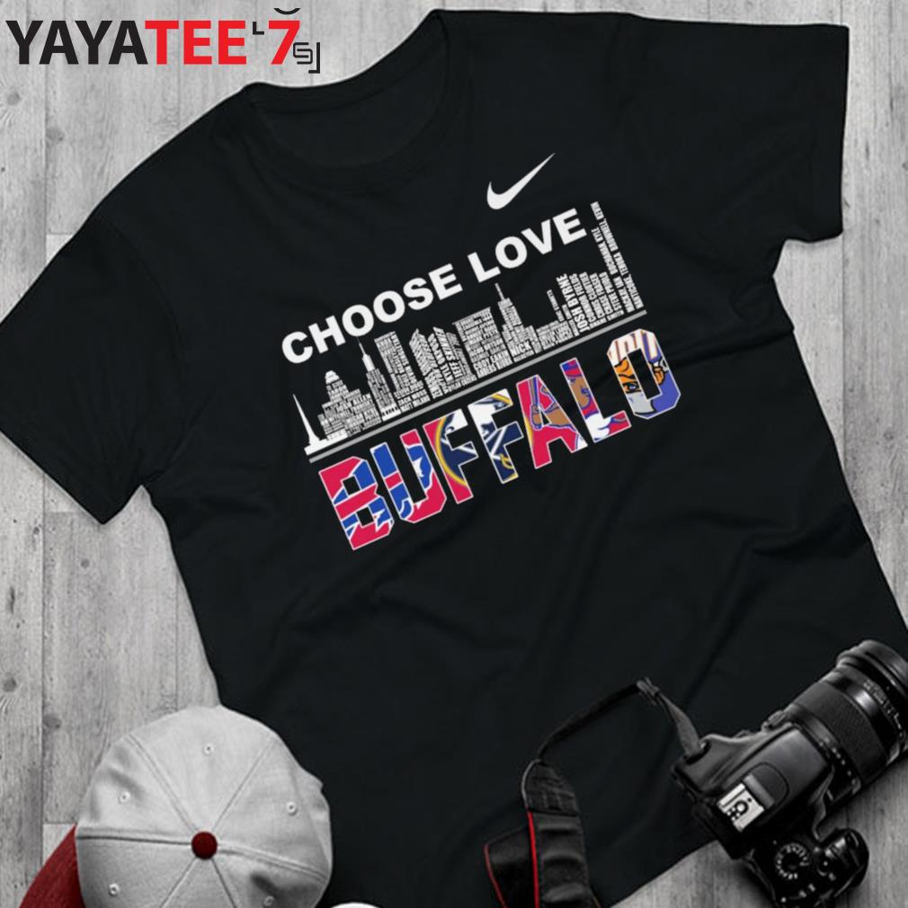 Nike Buffalo Bills Choose Love Buffalo city shirt