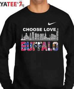 Buffalo city sport teams nike choose love shirt, hoodie, sweater