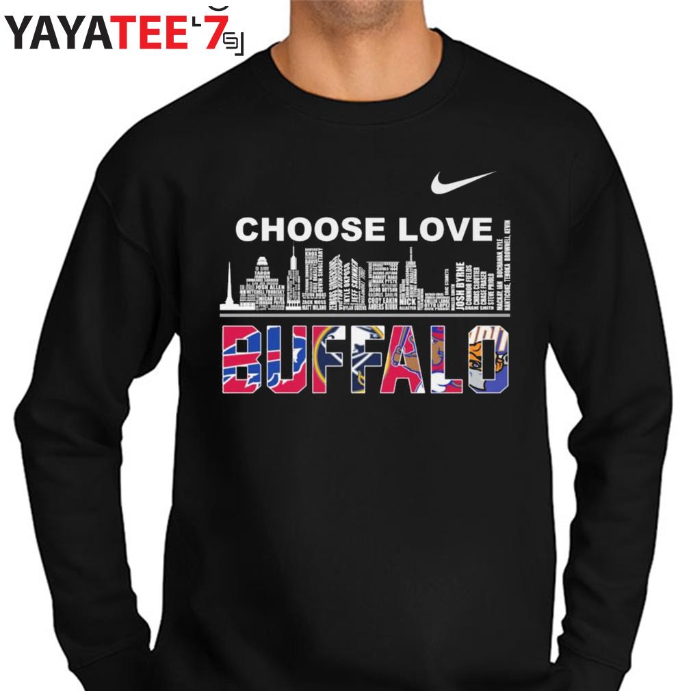 Nike Buffalo Bills Choose Love Buffalo city shirt, hoodie, sweater, long  sleeve and tank top