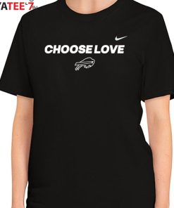 Official choose Love Buffalo Bills Shirt, hoodie, sweater, long sleeve and  tank top