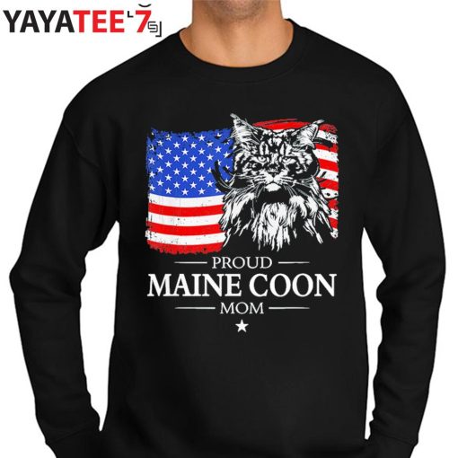 Proud Maine Coon Mom Best Gifts For Cat Lovers American Flag Patriotic Cat Gift T-Shirt Sweater