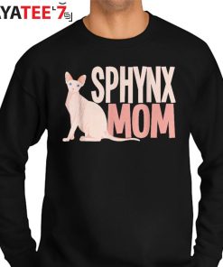 Sphynx Mom Best Gifts For Cat Lovers Cat Mothers Day Gifts Cat Sphinx Hairless T-Shirt Sweater