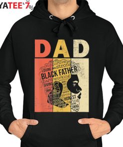 Vintage Black Dad Supportive Loving Swag Strong Black Father African American Shirt Hoodie