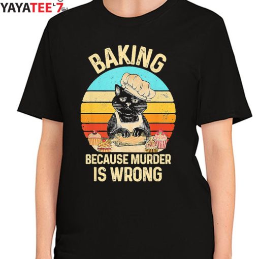Vintage Retro Best Gifts For Cat Lovers Cat Baking Because Murder Is Wrong T-Shirt Women's T-Shirt