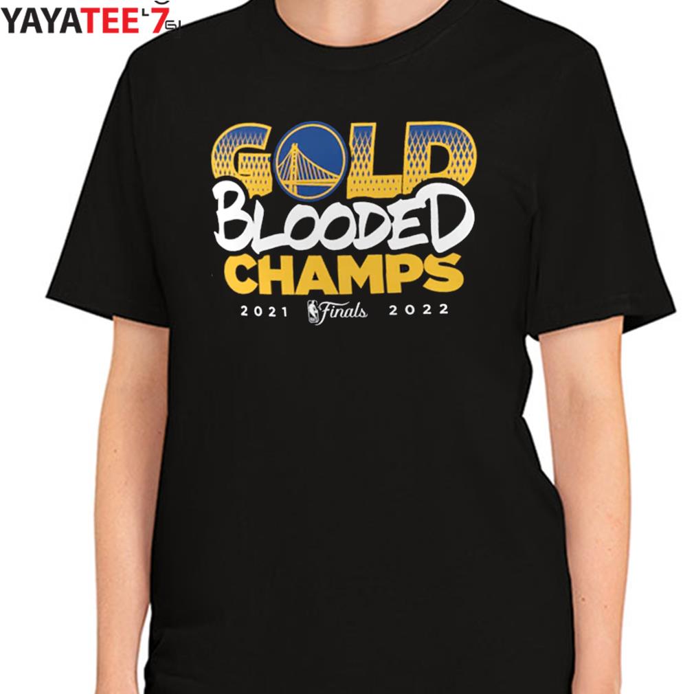 Golden State Warriors - 2022 Champions Gold Blooded NBA T-shirt