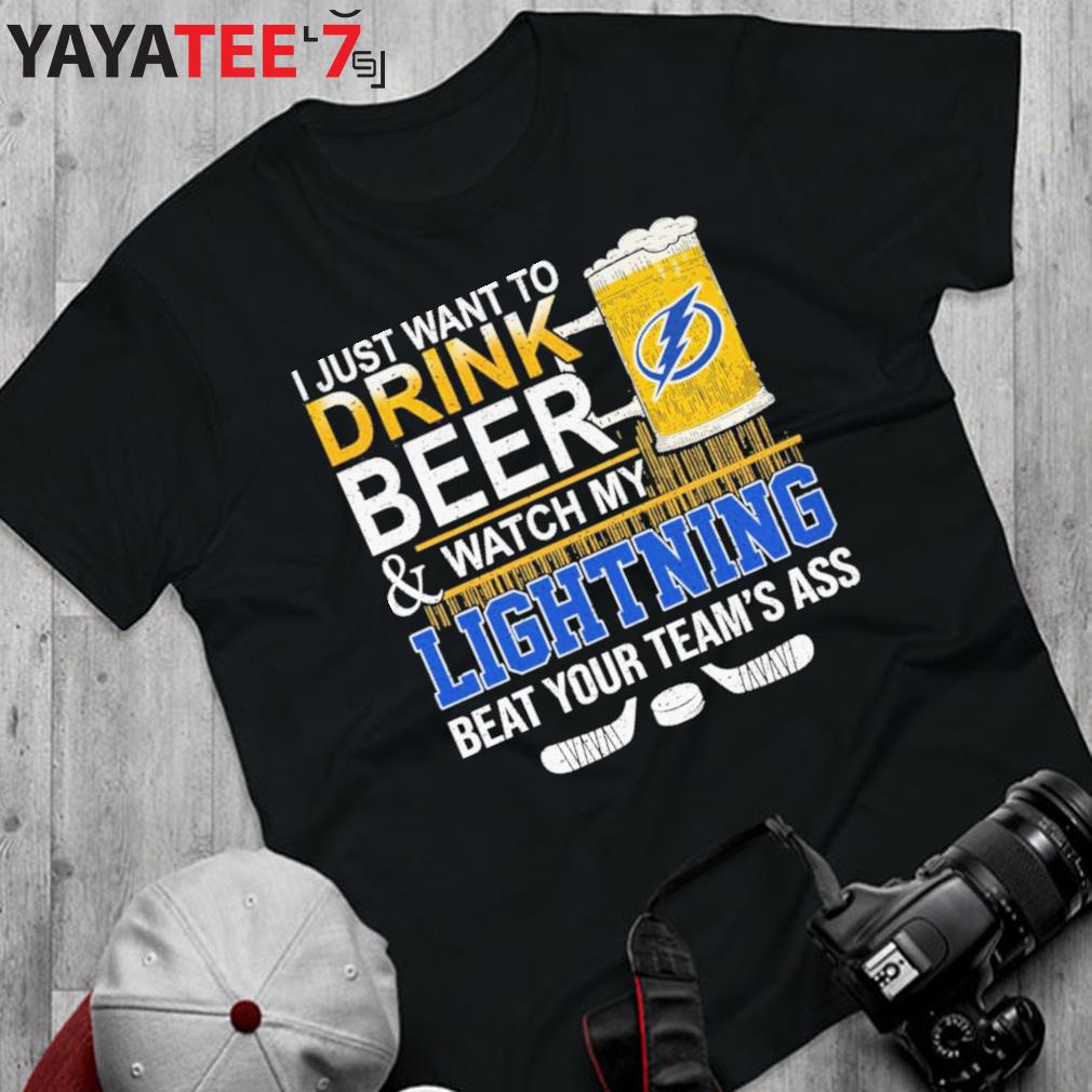 I just want to drink beer and watch my Tampa Bay Rays baseball beat your  team shirt, hoodie, sweater, long sleeve and tank top