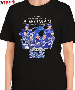 Tampa bay lightning never underestimate a woman who understands hockey and  loves signatures 2023 shirt, hoodie, sweater, long sleeve and tank top