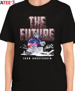 Igor Shesterkin Shirt - The Future of New York Rangers