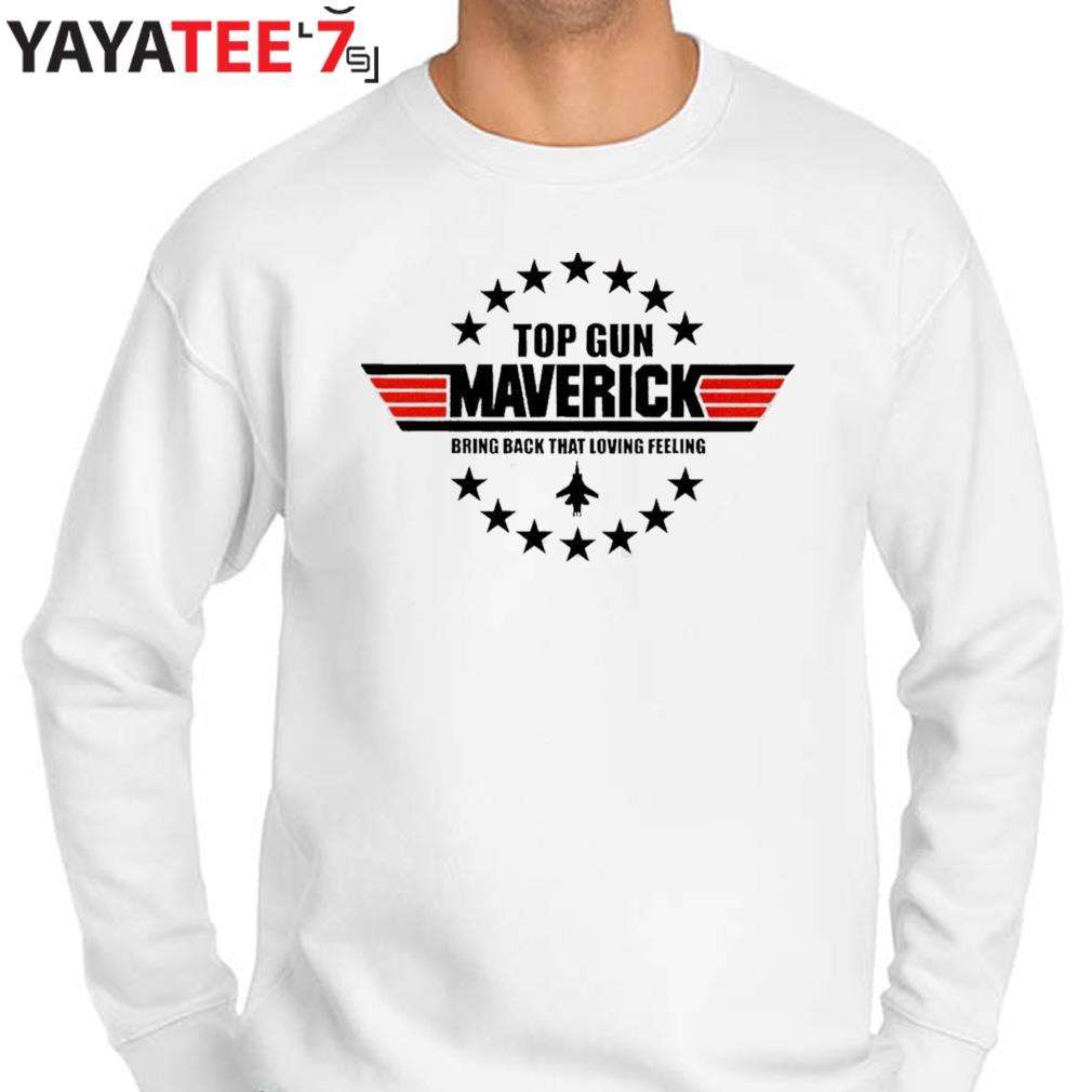 MaveRick Bring Back That Loving Feeling Top Gun T-Shirt