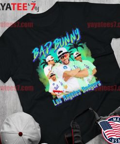 LA Los Angeles Dodgers Bad Bunny Dodgers Unisex T-Shirt - REVER LAVIE