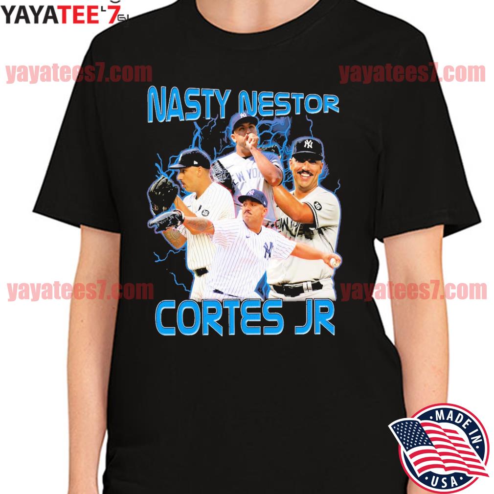 Nasty Nestor Cortes Jr New York Yankees T-shirt, hoodie, sweater, long  sleeve and tank top