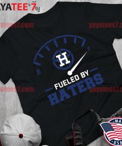 Houston Astros Fueled By Haters Shirt, hoodie, sweater, long sleeve and  tank top