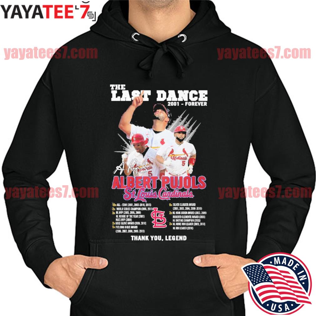 Official The last Dance 2001 roever Albert Pujols St. Louis Cardinals thank  you legend signature shirt